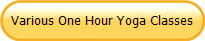 Various One Hour Yoga Classes